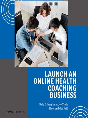 cover image of Launch an Online Health Coaching Business